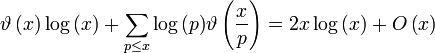 \vartheta \left( x \right)\log \left( x \right) + \sum\limits_{p \le x} {\log \left( p \right)} \vartheta \left( {\frac{x}{p}} \right) = 2x\log \left( x \right) + O\left( x \right)