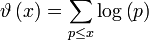 \vartheta \left( x \right) = \sum\limits_{p \le x} {\log \left( p \right)}